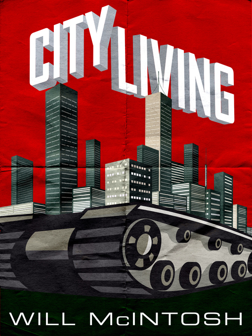 Title details for City Living by Will McIntosh - Available